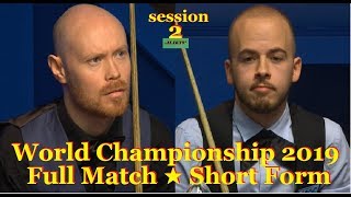 Luca Brecel vs Gary Wilson ᴴᴰ S W C 2019  Full Match ★ Short Form  session2 [upl. by Gilcrest]