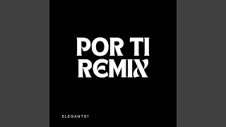 Por ti Remix [upl. by Claudio]