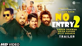 No Entry 2  Official Trailer  Salman khan  Arjun Kapoor  Varun Dhawan  Sikandar Trailer [upl. by Ira]