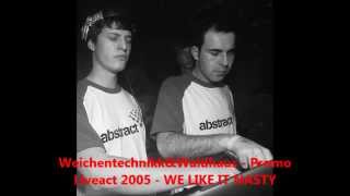 Weichentechnikk amp Waldhaus  Promo Liveact 2005  WE LIKE IT NASTY [upl. by Novahs]