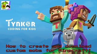 Tynker tutorial 2 How to create and download your own custom Minecraft mobs [upl. by Eelrebmyk312]