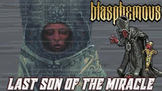 Blasphemous  FINAL BOSS Last Son of the Miracle No Damage  Sword Only [upl. by Noseaj79]