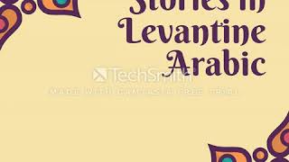 Stories in Levantine Arabic newest book on reading and pronouncing Levantine Arabic [upl. by Hakeem]