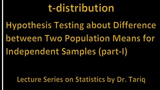 tDistribution Hypothesis Testing for Two Independent Samples partI [upl. by Anola]