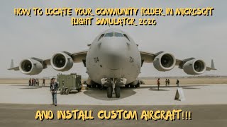 How to locate your COMMUNITY FOLDER and install custom planes in Microsoft Flight Simulator 2020 [upl. by Herrington]