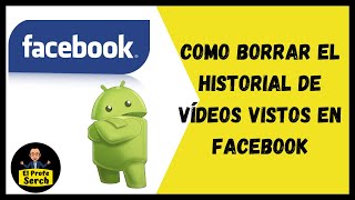 Como eliminar el historial de videos vistos en facebook desde un dispositivo Android [upl. by Fitting320]