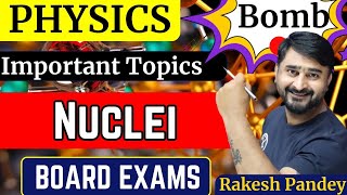 Important Topics Of Physics Class 12 Important Topics Of Nuclei Class12 Rakesh Pandey NEET JEE [upl. by Carol-Jean]