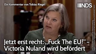 Jetzt erst recht „F The EU“ – Victoria Nuland wird befördert  Tobias Riegel  NDSPodcast [upl. by Ennaeus]