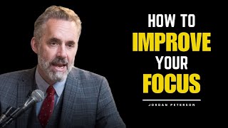 quotHow to Improve Focus and Concentration Jordan Peterson’s LifeChanging Tipsquot [upl. by Nitsed]