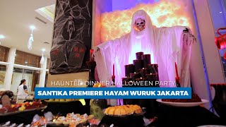 Haunted Dinner Halloween Party Santika Premiere Hayam Wuruk Jakarta [upl. by Dnomde]