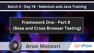 Framework One  Part 9  Base and Cross Browser Selenium Java Training 74 [upl. by Alwitt]