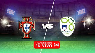 PORTUGAL VS ESLOVENIA EN VIVO [upl. by Osmo]