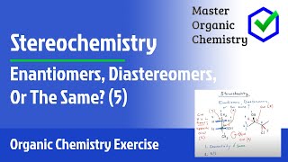 Enantiomers Diastereomers Or The Same 5 [upl. by Adine]