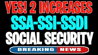 YES 2 INCREASES FOR SOCIAL SECURITY COMING IN 2025 FOR SSI SSDI SENIORS  SSA SSI SSDI PAYMENTS [upl. by Ringo]