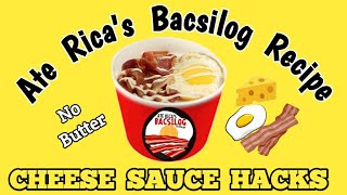 Bacsilog Recipe l Ate Ricas Bacsilog Recipe l Cheese Sauce HACKS recipe [upl. by Zap975]