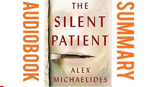 THE SILENT PATIENT by ALEX MICHAELIDES Audiobook Summary [upl. by Mead]