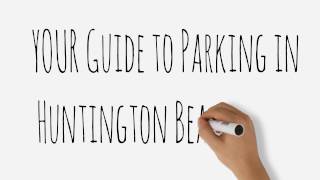 Guide To Parking in Huntington Beach [upl. by Takakura]