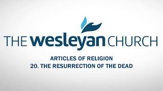 Articles of Religion  20  The Resurrection of the Dead [upl. by Etireugram]