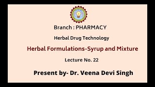 Herbal Drug Technology  Herbal FormulationsSyrup and Mixture  AKTU Digital Education [upl. by Brnaby80]