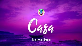 Neima Ezza  CASA TestoLyrics [upl. by Graniah]