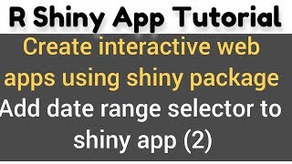 R Shiny Tutorial  add date range input widget to shiny app  dateRangeInput with a CSV file 3 [upl. by Shafer12]