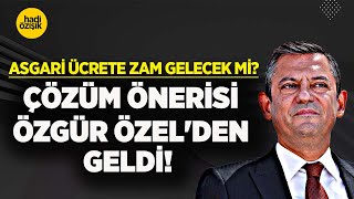 ASGARİ ÜCRETE ZAM GELECEK Mİ ÇÖZÜM ÖNERİSİ ÖZGÜR ÖZELDEN GELDİ BAKIN NE VAAT EDİYOR [upl. by Ly]