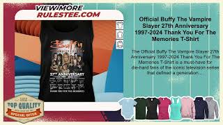 Official Buffy The Vampire Slayer 27th Anniversary 19972024 Thank You For The Memories TShirt [upl. by Anohsal]