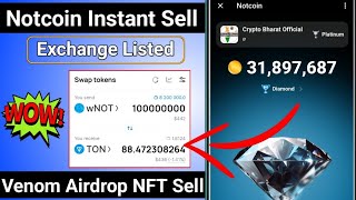 😱 Notcoin Instant Sell Trick Notcoin mining withdraw Notcoin Sell Exchange listed Venom NFT Sell [upl. by Munafo773]