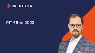 PIT 4R za 2022 – instrukcja wypełniania [upl. by Ibob875]