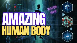 THE AMAZING HUMAN BODY [upl. by Lorola]