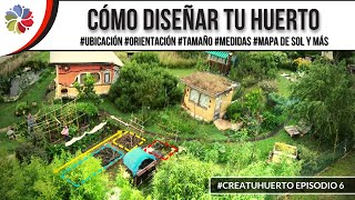 ✏ CÓMO DISEÑAR tu HUERTO  Medidas orientación ubicación vientos agua sol  Casos de ciudad [upl. by Ertnom828]