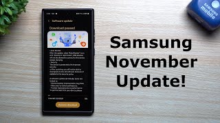 Samsungs November Software Update  Everything New Changed amp Updated [upl. by Aylatan]