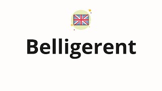 How to pronounce Belligerent [upl. by Gert669]