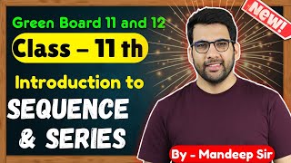 Class  11 Intro to Sequence and Series Maths  CBSE NCERT  AP GP class 11 Green Board [upl. by Lindsey]