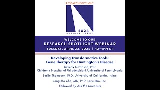 Webinar quotDeveloping Transformative Tools Gene Therapy for HDquot Davidson Thompson Cha 42324 [upl. by Sybila723]