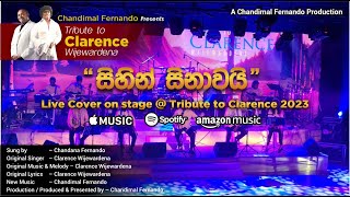 Sihin Sinawai Live Cover  quotTribute to Clarence 2023quot by Chandimal Fernando [upl. by Hgierb]