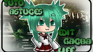 TUTO  ASTUCES  Édit Gacha Life FR [upl. by Uke]