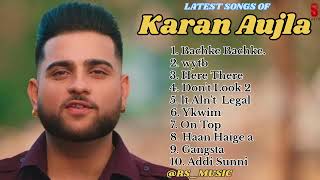 karan Aujla new all songs 2024  Latest panjabi songs 2024  karan Aujla Audio jukebox 2024 [upl. by Kingston]