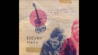 El Cebo  Volver a ser [upl. by Petulia]