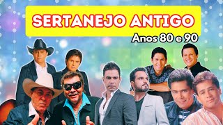 🔥SERTANEJO ANTIGO ANOS 80 E 90 As Mais Tocadas🔥Músicas Sertanejas Antigas 🔥Modão Sertanejo Antigo [upl. by Aicsila696]