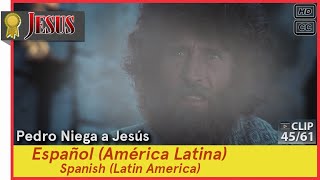 Pedro Niega a Jesús►Español es419►JESÚS 4561 Spanish Latin America [upl. by Aem597]