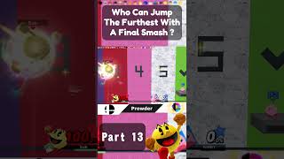 Who Can Make The Furthest Jump With A Final Smash  Part 13 [upl. by Jerald]