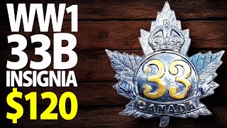 120  WW1 Canadian CEF 33rd Battalion 33B Cap Badge Insignia History  Military Antiques Toronto [upl. by Obocaj]