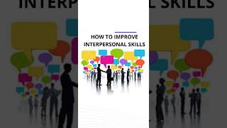 How to improve interpersonal skills [upl. by Ardith]