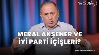 Fatih Altaylı yorumluyor Meral Akşener’den Ekrem İmamoğlu’na gönderme [upl. by Rawna]