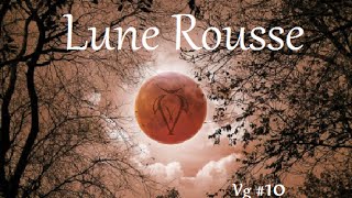 Lune Rousse  Vgarou 10 [upl. by Ai129]