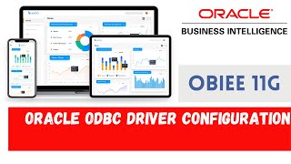 How to Configure Oracle ODBC Driver to Connect Database  OBIEE 11g [upl. by Enelaj129]