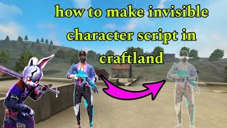 How to make invisible character script in craftland [upl. by Nahs47]