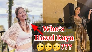 Hazal Kaya personal information  Whos Hazal Kaya 🤔 Know Hazal [upl. by Chance]