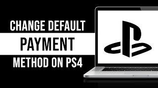 How to Change Default Payment Method on PS4 [upl. by Nurse]